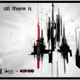 All There Is by The Joker Project