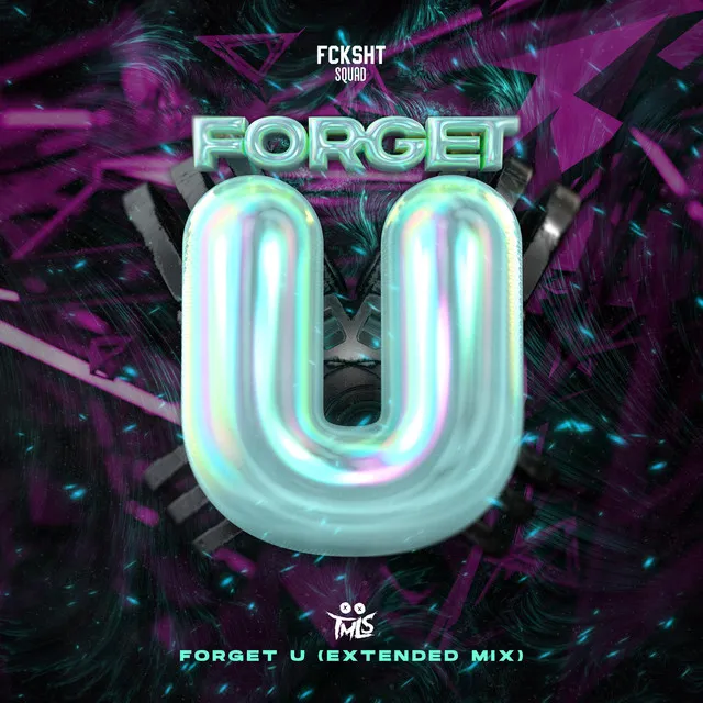 FORGET U - Extended Mix