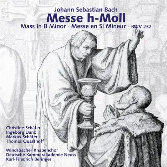 Johann Sebastian Bach: Messe h-Moll / Mass in B Minor (BWV 232) by Karl-Friedrich Beringer