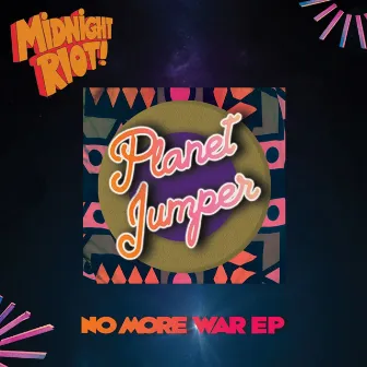 No More War by Planet Jumper