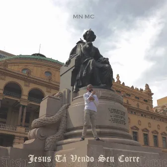 Jesus Tá Vendo Seu Corre by MN MC