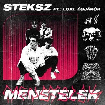 Menetelek (feat. Loki_ & Égjárók) by Steksz