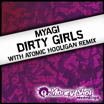 Dirty Girls by Myagi