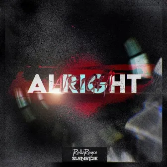 Alright by Rollz Royce