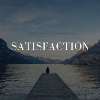 Satisfaction by Ailisha