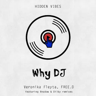 Why DJ by Veronika Fleyta