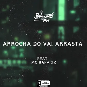 Arrocha do Vai Arrasta by DJ Vitynho PH