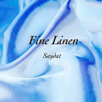 Fine Linen by Saydat