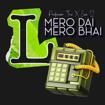 Mero Dai Mero Bhai by Professor Trix