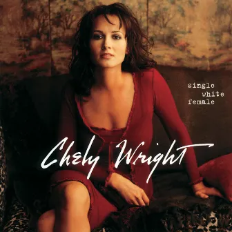 Single White Female by Chely Wright