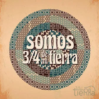 Somos 3/4 de Mi Tierra by 3/4 de Mi Tierra