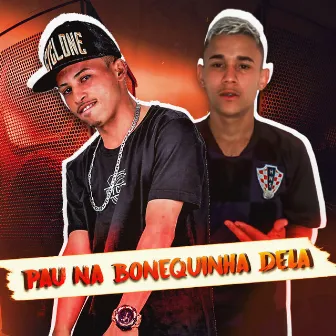 Pau na Bonequinha Dela by Mc Resta Original