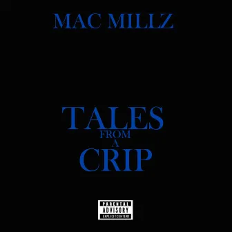 Tales from a Crip by Mac Millz