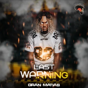 Last Warning by Gran Matias