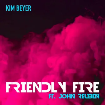 Friendly Fire by Kim Beyer