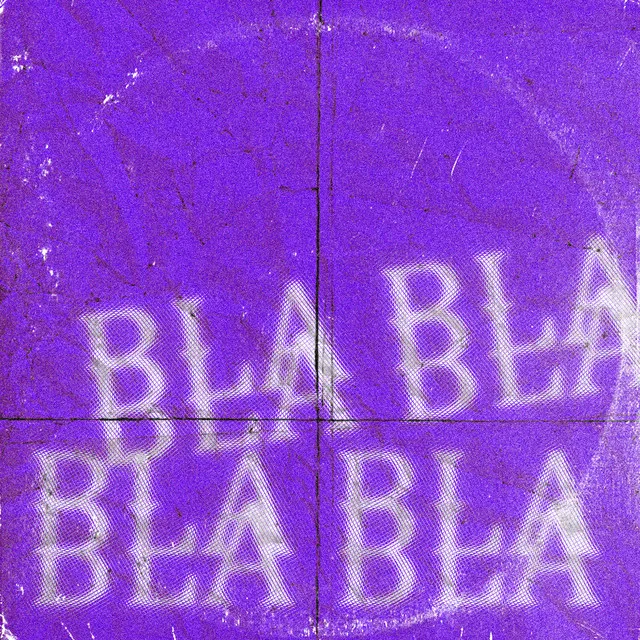 BLA BLA