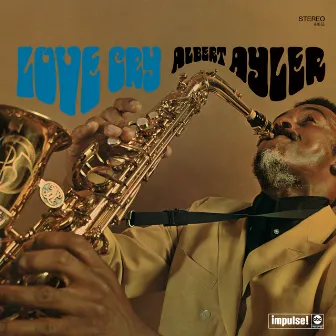 Love Cry (Expanded Edition) by Albert Ayler