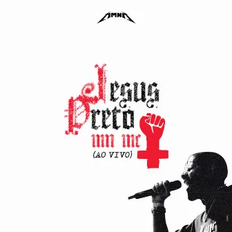 Jesus Preto - Ao Vivo by MN MC