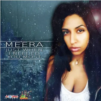 Just When I Needed You Most - Single by Meera