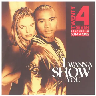 I Wanna Show You by Twenty 4 Seven