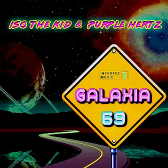 Galaxia 69 by Iso The Kid