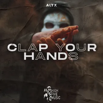 Clap Your Hands by Alyx