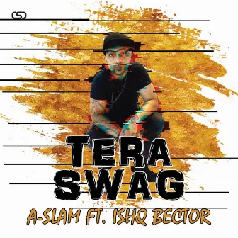 Tera Swag by A-Slam