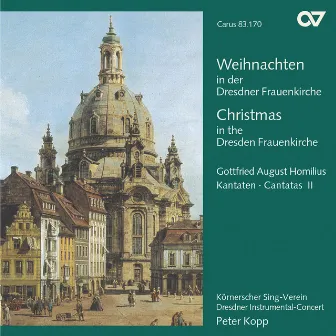 Weihnachten an der Dresdner Frauenkirche. Homilius: Kantaten II by Dresdner Instrumental-Concert