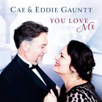 You Love Me by Cae Gauntt