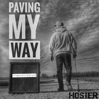 Paving My Way by Chris Hosier