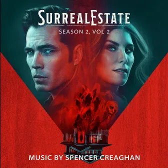 SurrealEstate: Season 2, Vol. 2 (Original Television Sountrack) by Spencer Creaghan