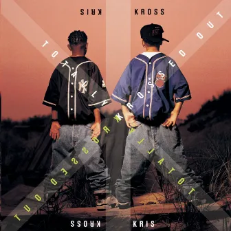 Totally Krossed Out by Kris Kross