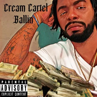 Ballin by cream cartel