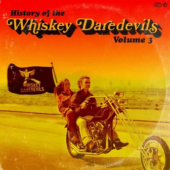 History of the Whiskey Daredevils Volume 3 by Whiskey Daredevils