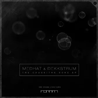 The Cause / The Cure EP by Medhat & Dekkstrum