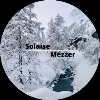 Solaise by Mezzer