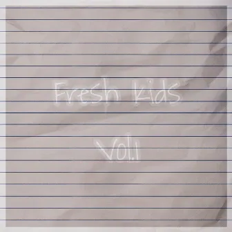 Fresh Kids vol.1 by Fresh Kids