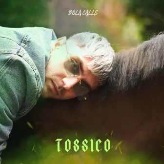 TOSSICO by Dela Calle