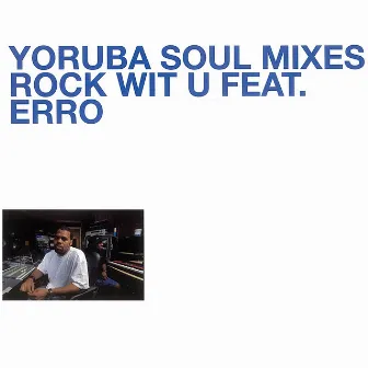 Yoruba Soul Mixes - Rock Wit U by DJ Jazzy Jeff