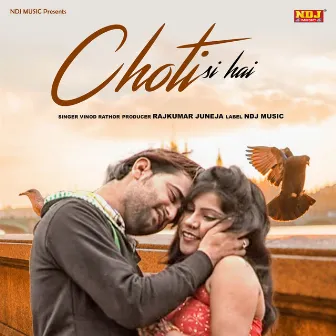 Choti Si Hai by Vinod Rathor