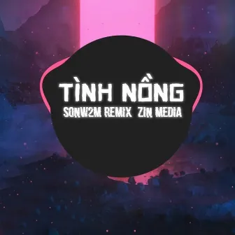 Tình Nồng (Lofi by Son2M) by ZIN