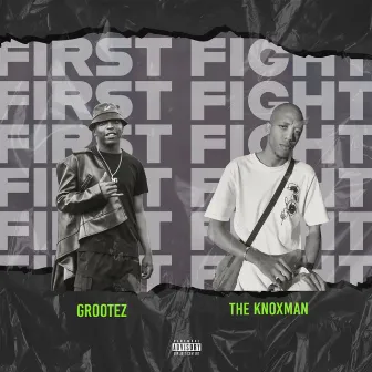 First Fight Ep by GROOTEZ