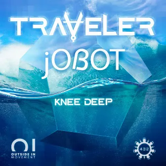 Knee Deep by jOBOT