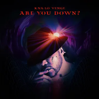 ARE YOU DOWN? by Kna-Lo Venge