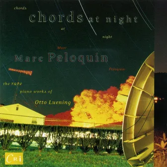 Chords At Night - The Rare Piano Works of Otto Luening by Otto Luening