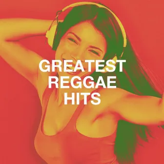 Greatest Reggae Hits by Unknown Artist