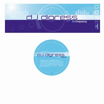 The Frequency by DJ Digress