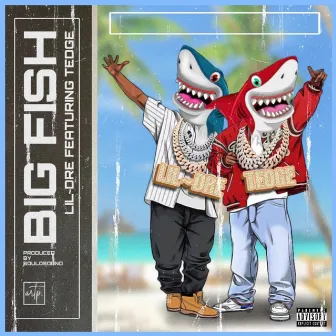 Big Fish by Lil Dre