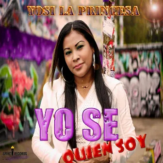 Yo se quien soy by Yosi la Princesa