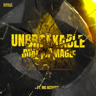 Unbreakable by MC Activate